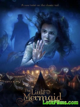 Скачать фильм Русалочка / The Little Mermaid (2018)